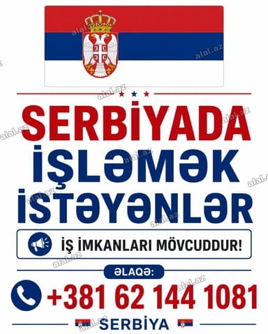 Serbiyada işləmək istəyənlər üçün elan - Serbiyada iş imkanları