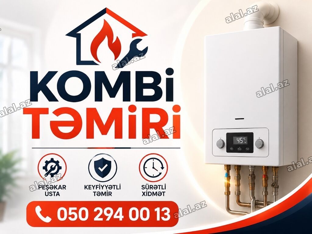 Kombi təmiri və servis xidməti - Peşəkar usta xidməti - Keyfiyyətli