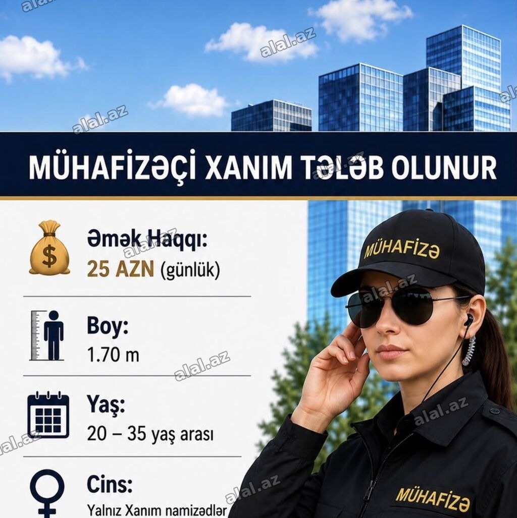 Mühafizəçi xanım tələb olunur İş haqqında: - Günlük əməkhaqqı: 25 AZN