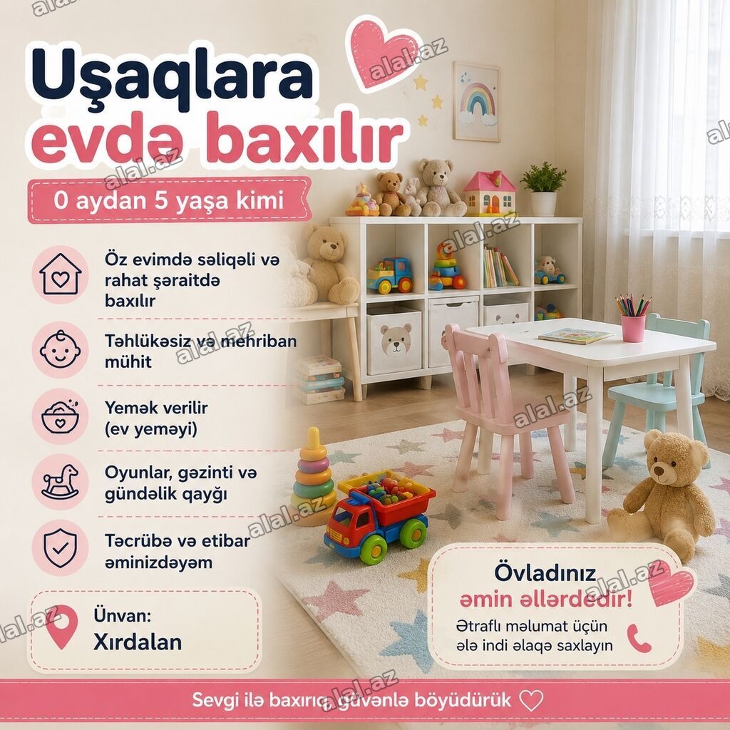 Uşaqlara evdə baxılır. 0 aydan 5 yaşa kimi uşaqlar üçün ev şəraitində