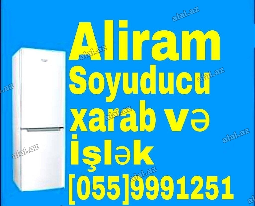 Aliram soyuducu paltaryuyan xarab olsun islek olsun baha qiymete