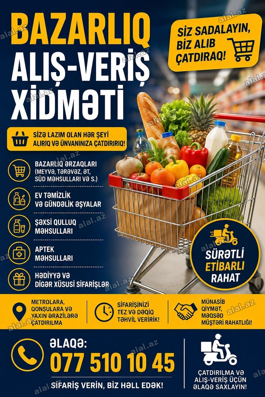 Xidmət: Bazarliq, alış-veriş və çatdırılma-daşıma Təsvir: - Siz