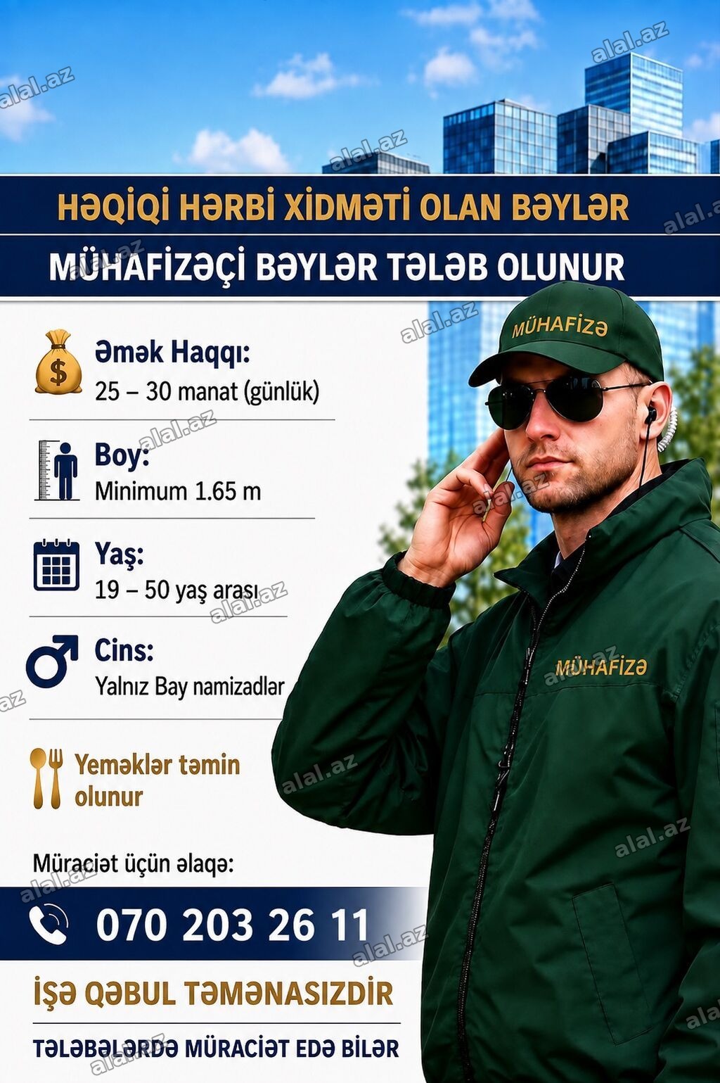 Mühafizəçi vakansiyası Tələblər: - Həqiqi hərbi xidmətdə olmuş bəylər